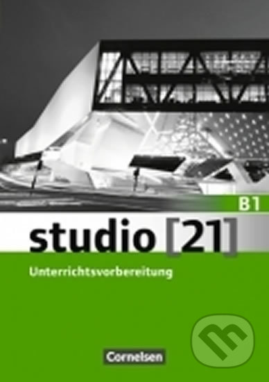 Levně Studio 21 - B1 Unterrichtsvorbereitung (LHB) - Funk Hermann - kniha z kategorie Jazykové učebnice a slovníky