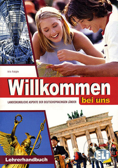 Levně Willkommen bei uns Lehrbuch mit Audio-CD - Iris Faigle - kniha z kategorie Jazykové učebnice a slovníky