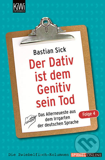 Levně Der Dativ ist dem Genitiv sein Tod, Folge 4 - Bastian Sick - kniha z kategorie Jazykové učebnice a slovníky