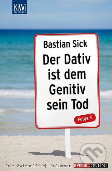 Levně Der Dativ ist dem Genitiv sein Tod, Folge 5 - Bastian Sick - kniha z kategorie Jazykové učebnice a slovníky