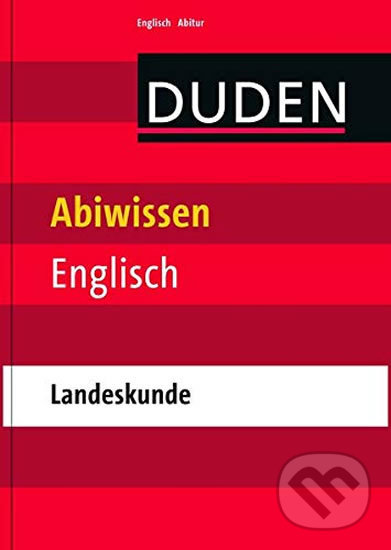 Duden - Abiwissen Englisch: Landeskunde, Bibliographisches Institut, 2009
