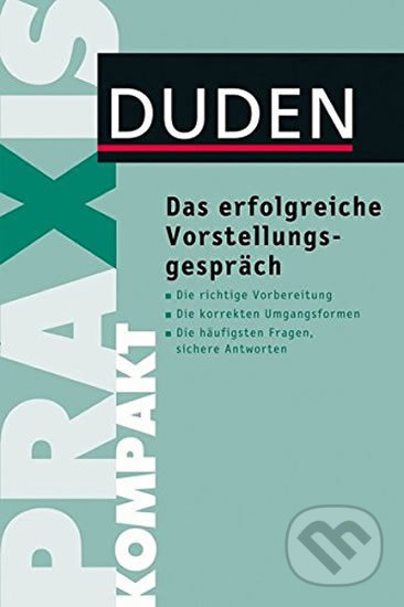 Levně Duden - Praxis Kompakt - Das Erfolgreiche Vorstellungsgespräch - kniha z kategorie Jazykové učebnice a slovníky