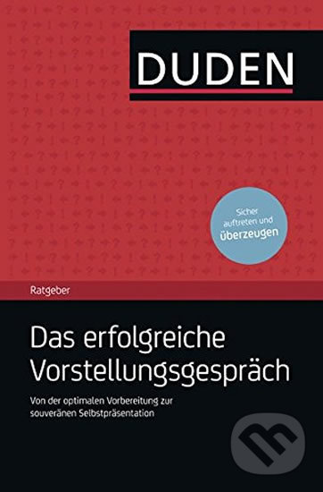 Levně Duden - Ratgeber - Das erfolgreiche Vorstellungsgespräch - kniha z kategorie Jazykové učebnice a slovníky