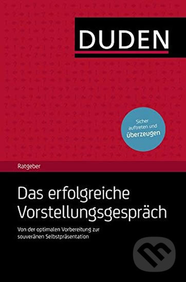 Kniha Duden - Ratgeber - Das erfolgreiches Vorstellungsgespräch Aktuelle Ausgabe