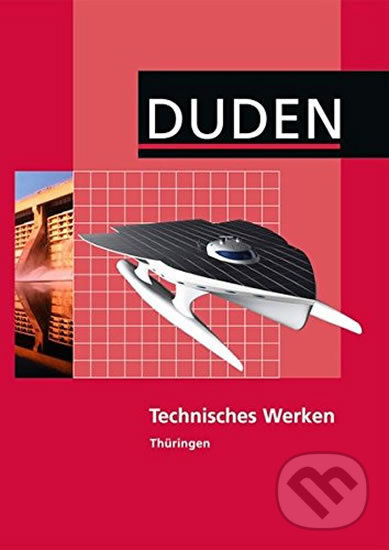 Levně Duden - Technisches Werken, Thuringen Regelschule - kniha z kategorie Jazykové učebnice a slovníky