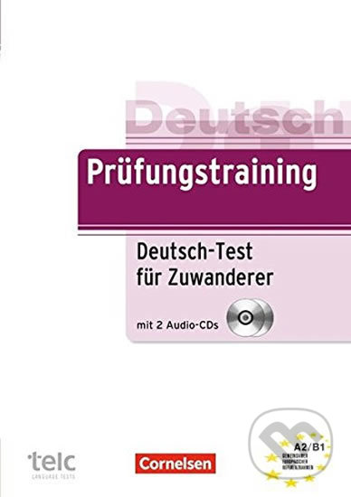 Levně Deutsch Prüfungstraining A2/B1: Deutsch-test Für Zuwanderer mit Audio-CDs (2) - kniha z kategorie Jazykové učebnice a slovníky