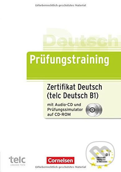 Levně Deutsch Prüfungstraining Zertifikat Deutsch (telc Deutsch B1) mit Prüfungssimulator auf CD-ROM - kniha z kategorie Jazykové učebnice a slovníky