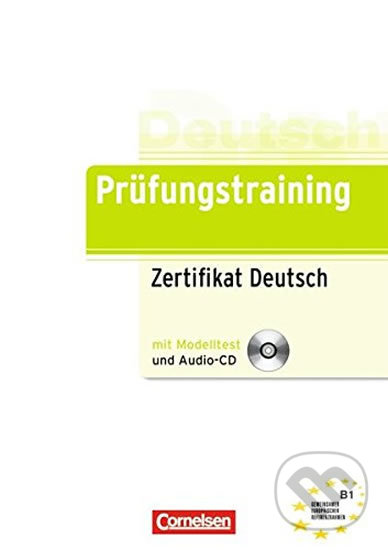 Levně Deutsch Prüfungstraining: Zertifikat Deutsch B1 mit Modelltest mit Audio CD - kniha z kategorie Jazykové učebnice a slovníky