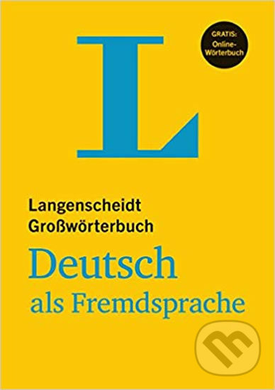 Kniha: Langenscheidt Großwörterbuch Deutsch als Fremdsprache (Langenscheidt). Langenscheidt, 2019