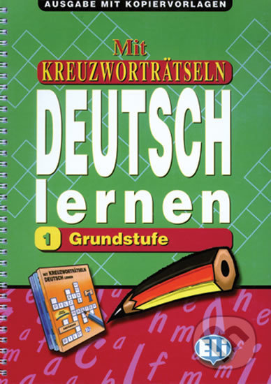 Levně Mit Kreuzworträtseln Deutsch Lernen Ausgabe mit Kopiervorlagen 1: Grundstufe - kniha z kategorie Jazykové učebnice a slovníky
