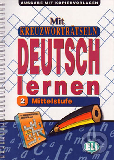 Levně Mit Kreuzworträtseln Deutsch Lernen Ausgabe mit Kopiervorlagen 2: Mittelstufe - kniha z kategorie Jazykové učebnice a slovníky