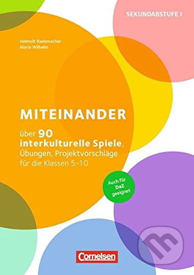 Levně Miteinander: Über 90 interkulturelle Spiele, Übungen, Projektvorschläge für die Klassen 5-10 - kniha z kategorie Jazykové učebnice a slovníky
