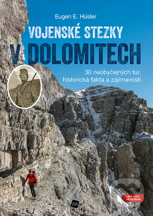Levně Vojenské stezky v Dolomitech (30 neobyčejných túr, historická fakta a zajímavosti) - kniha z kategorie Sprievodcovia Európou