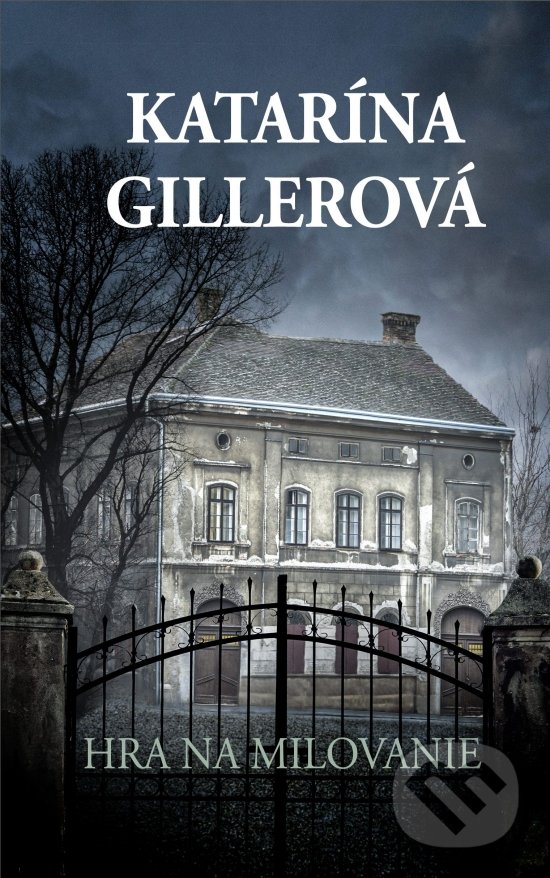 Levně Hra na milovanie - Katarína Gillerová - kniha z kategorie Beletria