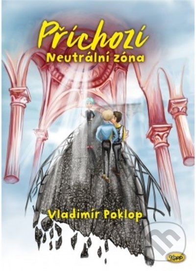 Levně Příchozí Neutrální zóna - Vladimír Poklop - kniha z kategorie Rozprávky