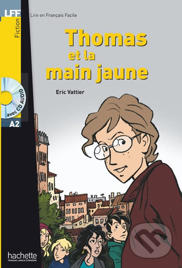 Levně Thomas et la main jaune (Livre & CD audio) - Eric Vattier - kniha z kategorie Beletria