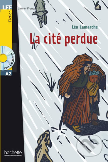 Levně La cité perdue A2 (+ CD Audio) - Léo Lamarche - kniha z kategorie Beletria