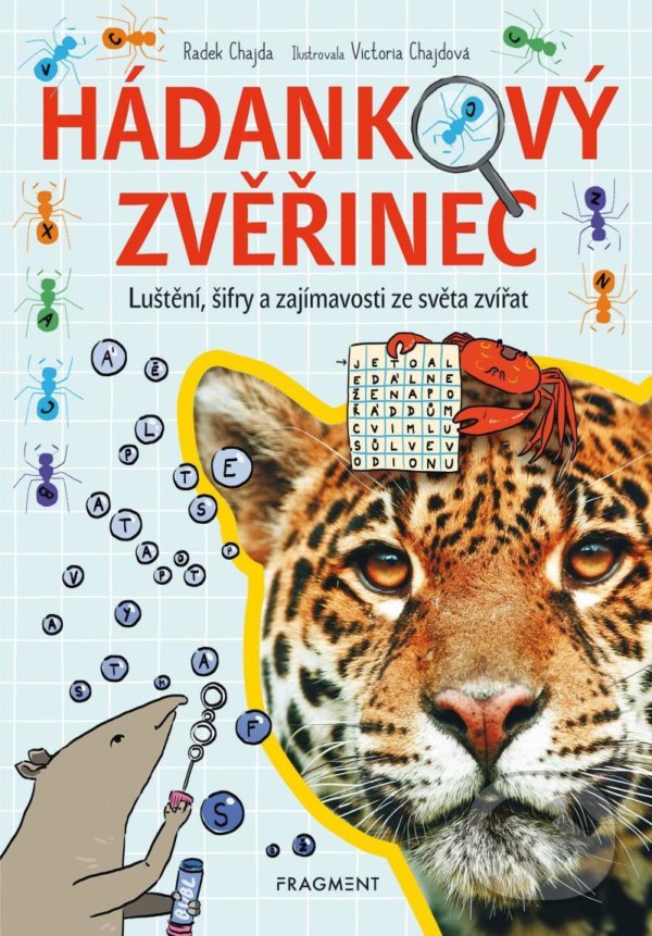 Levně Hádankový zvěřinec (Luštění, šifry a zajímavosti) - Radek Chajda, Victoria Chajdová (ilustrátor) - kniha z kategorie Hravé úlohy