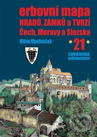 Levně Erbovní mapa hradů, zámků a tvrzí Čech, Moravy a Slezska 21 - kniha z kategorie História