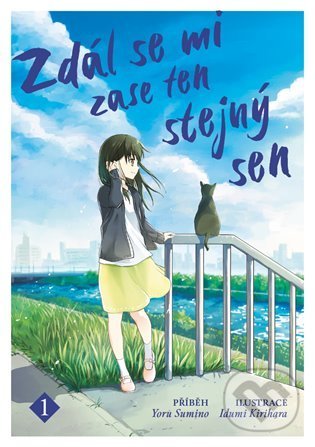 Levně Zdál se mi zase ten stejný sen 1 - Yoru Sumino, Izumi Kirihara (Ilustrátor) - kniha z kategorie Komiksy