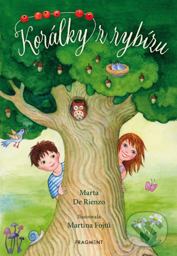 Levně Korálky z rybízu - Marta De Rienzo, Martina Fojtů (lustrátor) - kniha z kategorie Beletria