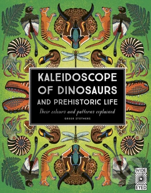 Levně Kaleidoscope of Dinosaurs and Prehistoric Life - Greer Stothers - kniha z kategorie Naučné knihy