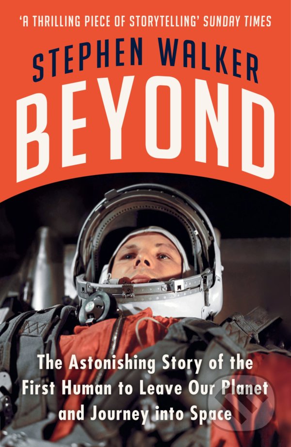 Levně Beyond (The Astonishing Story of the First Human to Leave Our Planet and Journey into Space) - kniha z kategorie Reportáže a publicistika