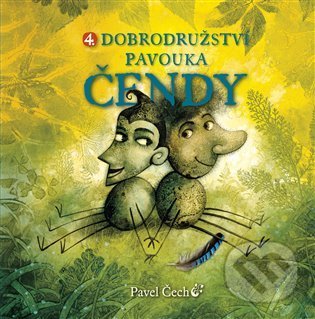 4. dobrodružství pavouka Čendy - Pavel Čech, Pavel Čech (ilustrátor), Petrkov, 2022