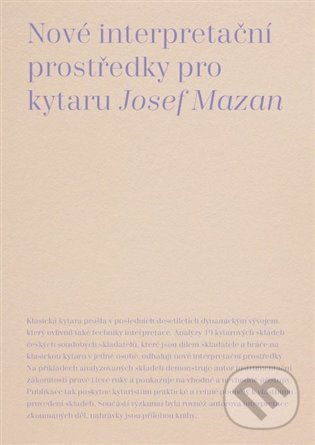 Levně Nové interpretační prostředky pro kytaru - Jozef Mazan - kniha z kategorie Hudba