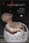 Kniha: Informátoři (Bret Easton Ellis). Mladá fronta, 2003