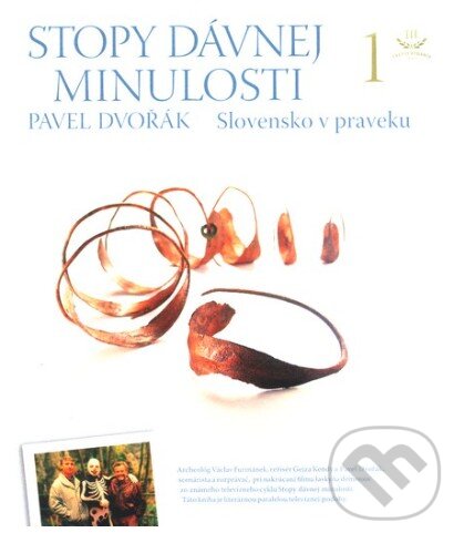 Levně Stopy dávnej minulosti 1 (Slovensko v praveku) - Pavel Dvořák - kniha z kategorie História