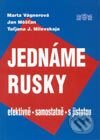 Kniha: Jednáme rusky (Jan Měšťan, Marta Vágnerová a Taťjana Milajevskaja). J&M Písek, 2003