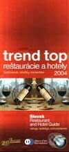 Trend top reštaurácie a hotely 2004 - Kolektív autorov, Slovart, 2003