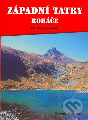 Kniha: Západní Tatry - Roháče (Otakar Brandos). Sky, 2003