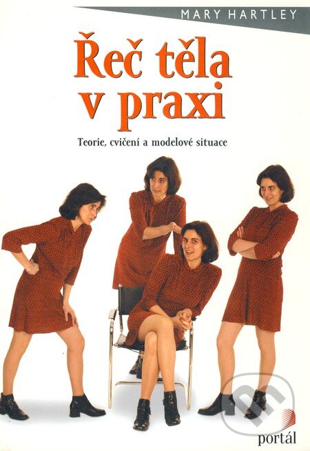 Kniha: Řeč těla v praxi (Mary Hartley). Portál, 2007