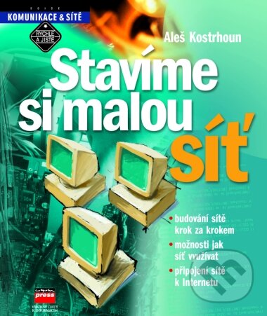Kniha: Stavíme si malou síť (Aleš Kostrhoun). Computer Press, 2001