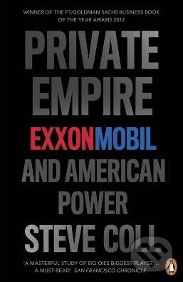 Levně Private Empire (ExxonMobil and American Power) - Steve Coll - kniha z kategorie Politológia a politika