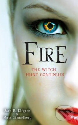 Levně Fire - Sara B. Elfgren, Mats Strandberg - kniha z kategorie Beletria