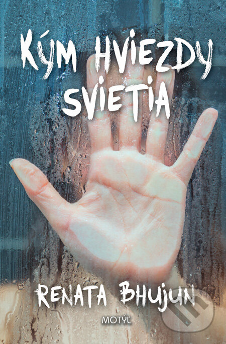 Levně Kým hviezdy svietia - Renata Bhujun - kniha z kategorie Beletria