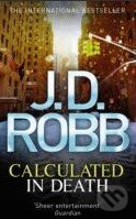 Levně Calculated in Death - J.D. Robb - kniha z kategorie Thrillery