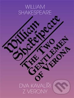 Levně Dva kavalíři z Verony / The Two Gentlemen of Verona - kniha z kategorie Dráma a divadelné hry
