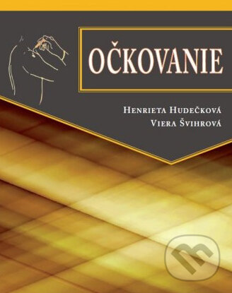 Levně Očkovanie - Henrieta Hudečková, Viera Švihrová - kniha z kategorie Zdravie a životný štýl