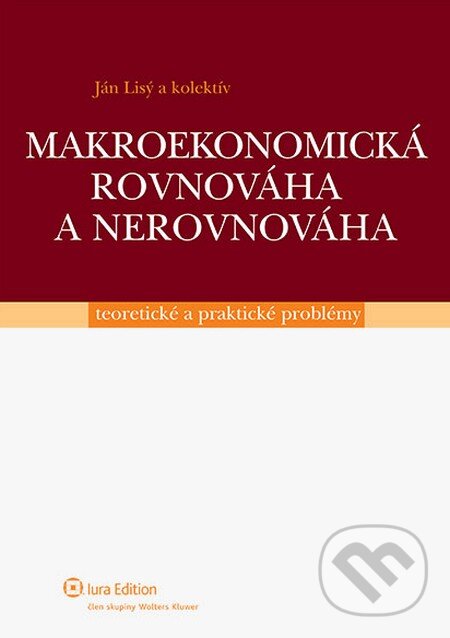Levně Makroekonomická rovnováha a nerovnováha (Teoretické a praktické problémy) - kniha z kategorie Makroekonómia