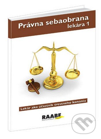 Právna sebaobrana lekára 1, Raabe, 2011