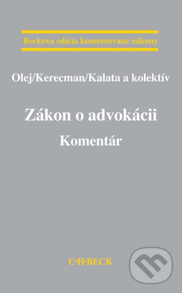 Levně Zákon o advokácii. Komentár - Kolektív autorov - kniha z kategorie Právo