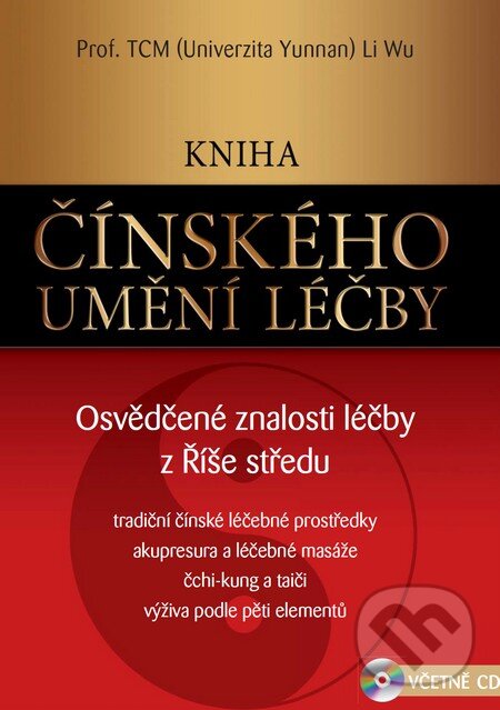 Levně Kniha čínského umění léčby (Osvědčené znalosti léčby z Říše středu) - kniha z kategorie Alternatívna medicína