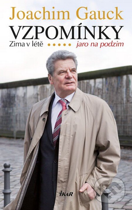 Kniha: Vzpomínky - Zima v létě – jaro na podzim (Joachim Gauck). Ikar CZ, 2013