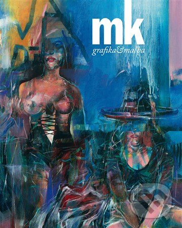Levně Grafika & maľba (Marián Komáček) - Kolektív autorov - kniha z kategorie Maliarstvo a sochárstvo