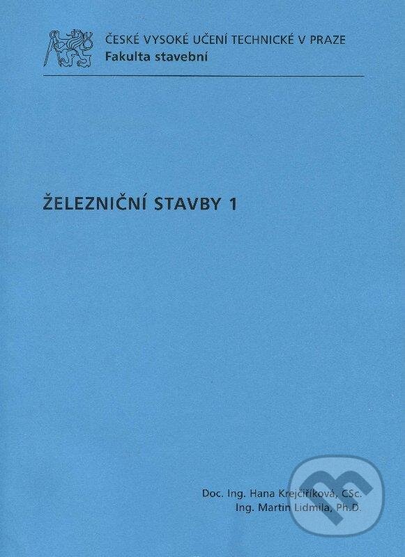 Kniha: Železniční stavby 1 (Hana Krejčiříková a Martin Lidmila). CVUT Praha, 2013