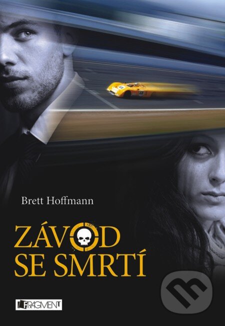 E-kniha: Brett Hoffmann – Závod se smrtí (Brett Hoffmann). Nakladatelství Fragment, 2012